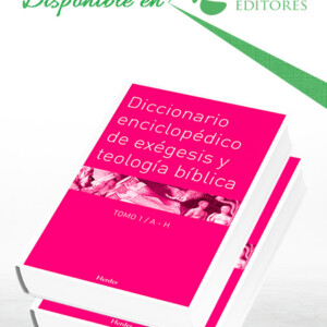Diccionario Enciclopédico de Exégesis y Teología Bíblica 2 Vols