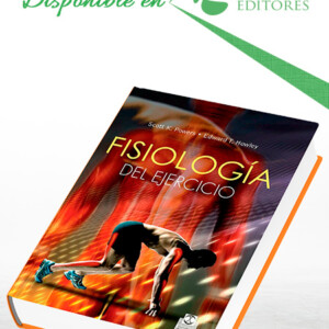 Fisiología del Ejercicio. Teoría y Aplicación a la Forma Física y al Rendimiento