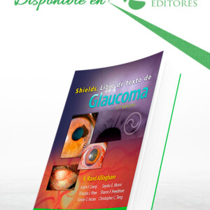 Shields. Libro de texto de Glaucoma 7a Edición