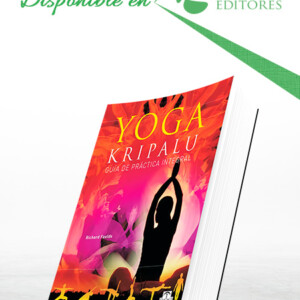 Yoga Kripalu. Guía de Práctica Integral
