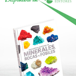 Enciclopedia Ilustrada de Minerales, Rocas y Fósiles