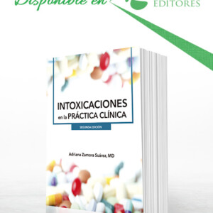 Intoxicaciones en la Práctica Clínica. Segunda Edición