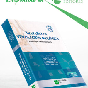 Tratado de Ventilación Mecánica. Un Enfoque Interdisciplinario