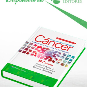 Cáncer: Principios y Práctica de Oncología. 12a Edición
