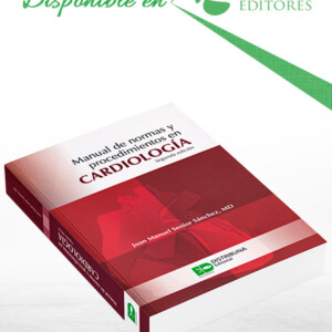 Manual de Normas y Procedimientos en Cardiología 2a Edición
