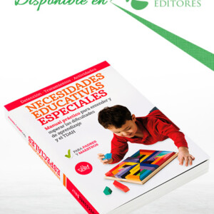 Necesidades Educativas Especiales Manual Práctico para Entender y Superar las Dificultades de Aprendizaje y el TDAH