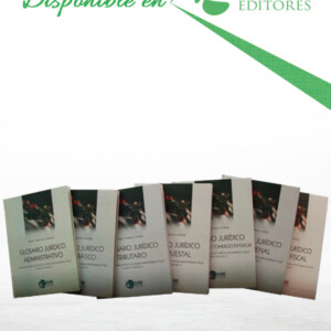 1a Serie. Glosarios Jurídicos en Materia Administrativa y Fiscal 7 Vols