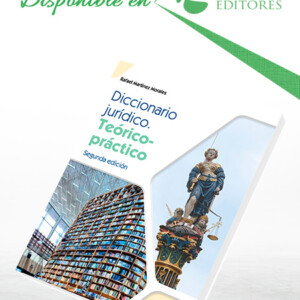 Diccionario Jurídico. Teórico-Práctico. Segunda Edición