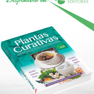 Plantas Curativas - Nueva Edición Ampliada y Actualizada