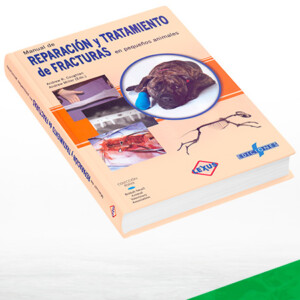Manual de Reparación y Tratamiento de Fracturas en Pequeños Animales