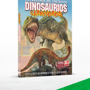 Los Asesinos del Cretácico Dinosaurios Carnívoros con R+