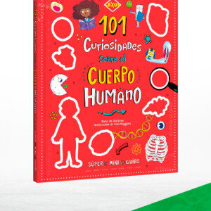 101 Curiosidades Sobre el Cuerpo Humano